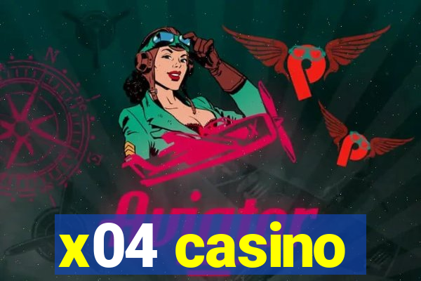 x04 casino